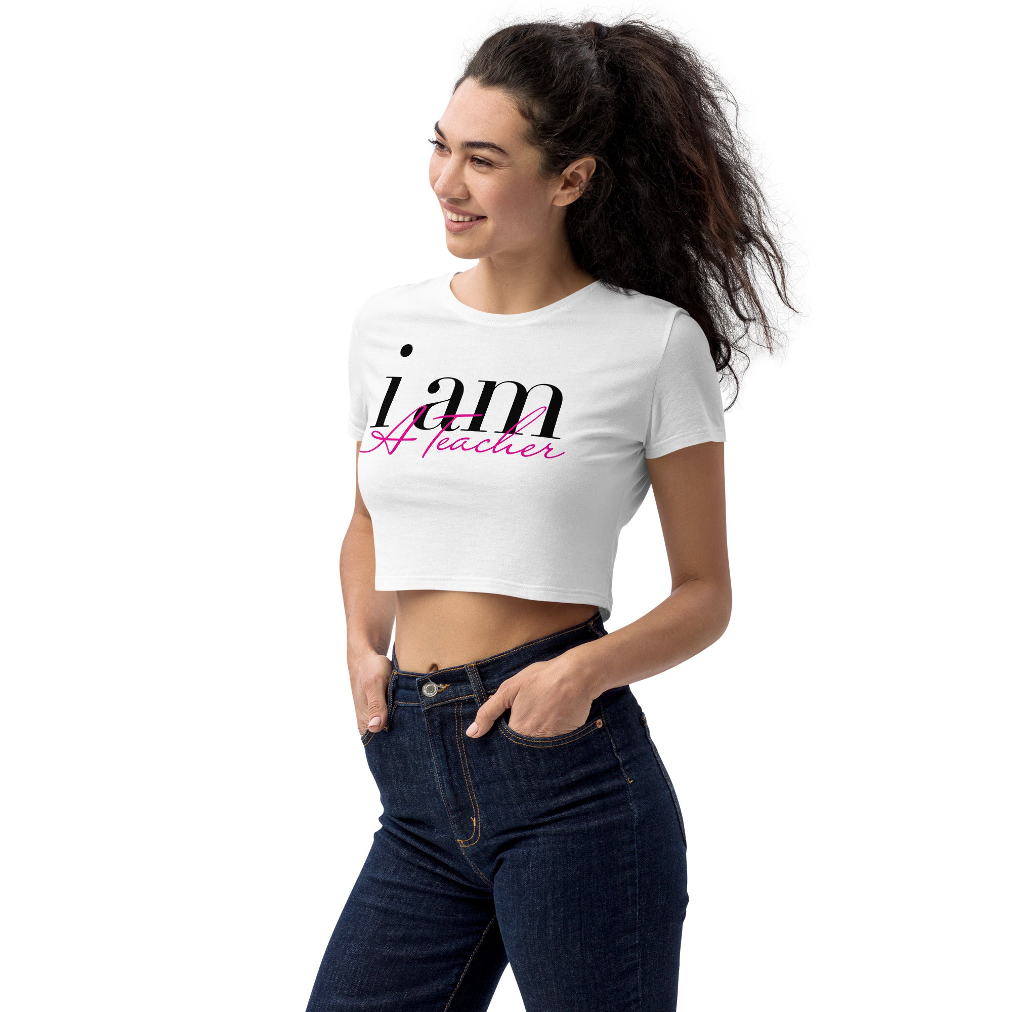 I AM A TEACHER - Organic Crop Top