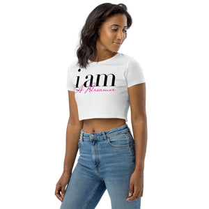 I AM A DREAMER - Organic Crop Top
