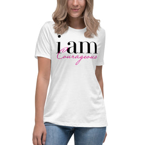 I AM COURAGEOUS - Relaxed T-Shirt